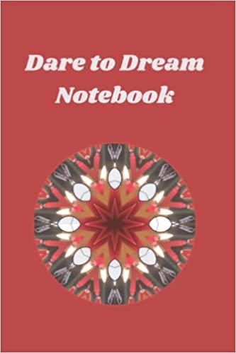 Dare to Dream Notebook